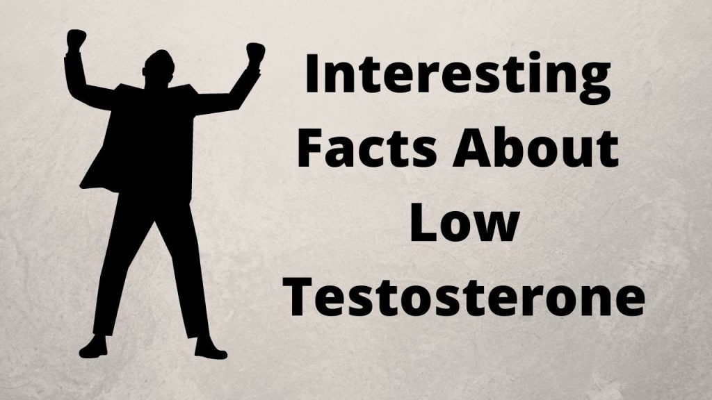 6 Facts About Low Testosterone – Important To Know